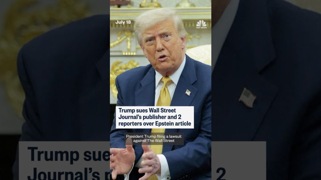 Trump sues Wall Street Journal’s publisher and 2 reporters over Epstein article