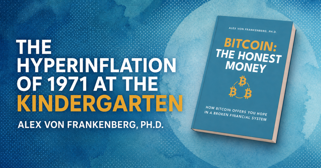 The Hyperinflation Of 1971 At The Kindergarten