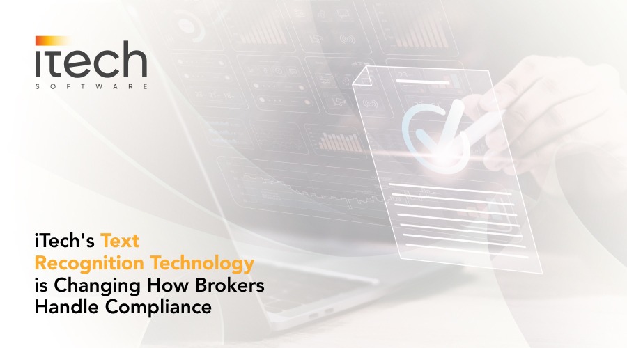 iTech’s Text Recognition Technology is Changing How Brokers Handle Compliance
