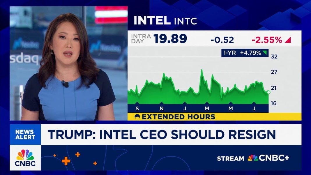 Intel shares drop after Trump calls for CEO to resign immediately